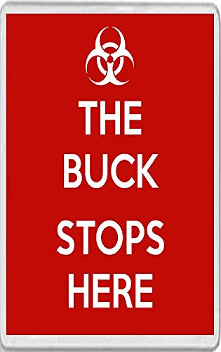 The Buck Stops Here - Fridge Magnet