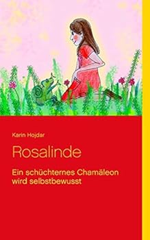 Paperback Rosalinde: Ein sch?chternes Cham?leon wird selbstbewusst [German] Book