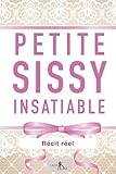 petit sas d'entrée  Petite Sissy insatiable