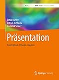 Präsentation: Konzeption – Design – Medien (Bibliothek der Mediengestaltung) - Peter Bühler, Patrick Schlaich, Dominik Sinner 