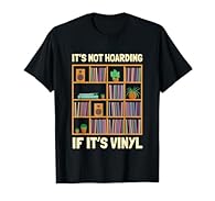 This it's not hoarding if it's vinyl funny vinyl records funny music records collectors gift present cool cool design is perfect gift for vinyl records lovers. Great present for friends and family. Vinyls Unique Gifts Apparel People who love it's not...
