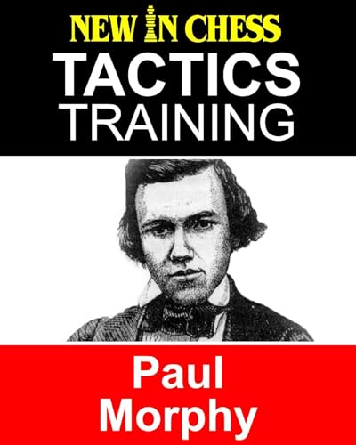 Tactics Training Paul Morphy (English Edition)