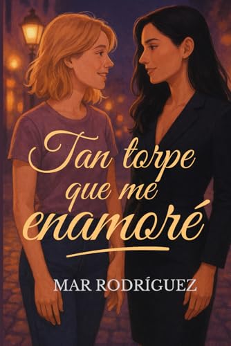 Tan torpe que me enamoré: Romance lésbico