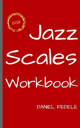 Jazz Scales Workbook: A Roadmap for Beginners (Jazz Language Workbooks) (English Edition)