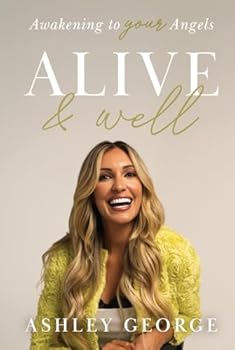Alive & Well: Awakening to Your Angels