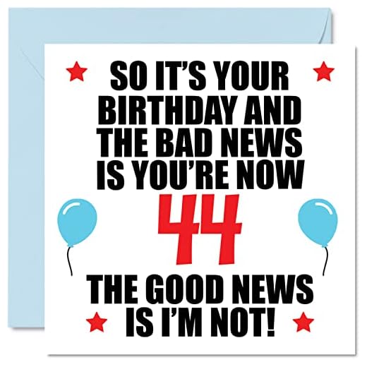 Divertida tarjeta de cumpleaños de 44 años para hombres y mujeres,Bad News, cuarenta y cuatro cuarenta y cuarto cumpleaños, tarjetas de felicitación de regalo