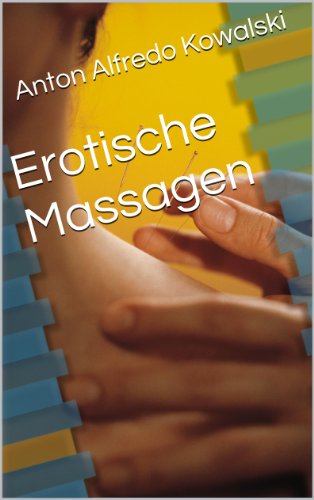 Erotische Massagen (German Edition)