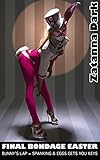 FINAL BONDAGE EASTER: BUNNY'S LAP = SPANKING & EGGS GETS YOU KEYS