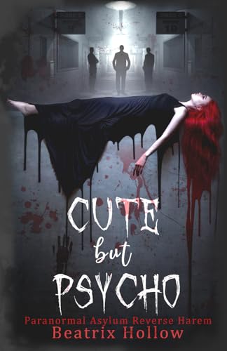 Cute But Psycho: Paranormal Asylum Reverse Harem (Verfallen Asylum) - image 1