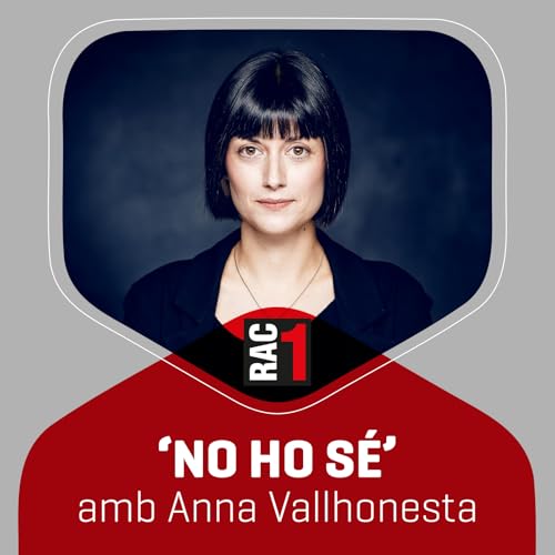 No ho sé - Hora a hora Podcast Por RAC1 arte de portada
