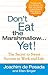Don't Eat the Marshmallow Yet! The Secret to Sweet Success in Work and Life