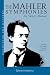 The Mahler Symphonies: An Owner's Manual (includes 1 CD)