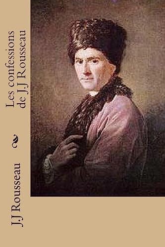 Les confessions de J.J Rousseau [French] 1514361884 Book Cover