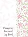 Produktbild Caregiver Personal Log Book: Essential Daily Home Aide Record Notebook Log for Keeping Track of Day to Day Health and General Wellness, Personal ... with 120 pages. (Daily Care Logbook, Band 35)