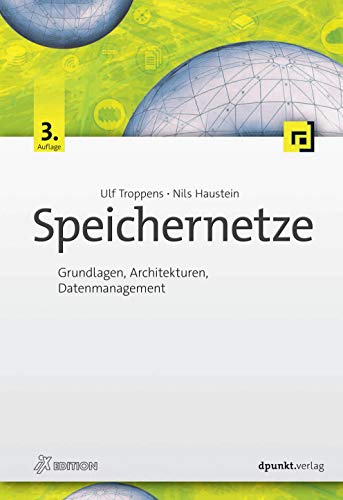 Preisvergleich Produktbild Speichernetze: Grundlagen, Architekturen, Datenmanagement (iX-Edition)