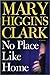 No Place Like Home: A Novel