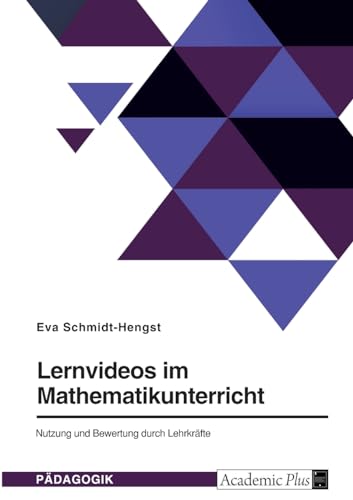 Lernvideos im Mathematikunterricht. Nutzung und Bewertung durch Lehrkräfte