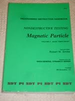 Programmed Instruction Handbook: Nondestructive Testing, Magnetic Particle 188663002X Book Cover