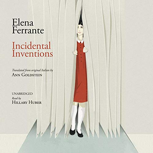 Incidental Inventions by Elena Ferrante episode artwork