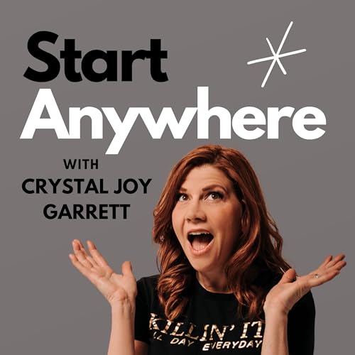 Couverture de Start Anywhere: Podcast for Goal Getters