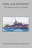 h&m loyalty club  LOYAL and STEADFAST: The Story of H.M.S. CONSORT (English Edition)