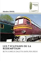 LES 7 STATIONS DE LA REDEMPTION: BETH, GIMELH, DALETH, KAPH, PEH, RESH 6204964933 Book Cover