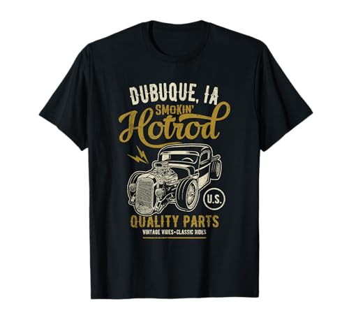 Dubuque, Iowa, EE. UU., Hotrod Automotive Nostalgia Design Camiseta