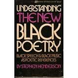 Understanding the New Black Poetry: Black Speech & Black Music As Poetic References