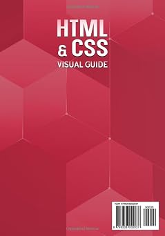 HTML & CSS Visual Guide: Step By Step Manual for Complete Beginners with Zero Coding Experience to Build Stunning Websites from Scratch (Digital Skill Development Series by D-Libro (2025))