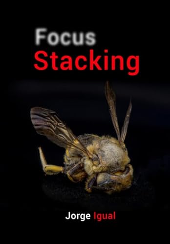 Price comparison product image Focus Stacking: Profundidad de campo extendida (Técnicas fotográficas)