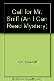 Call for Mr. Sniff (An I Can Read Mystery)