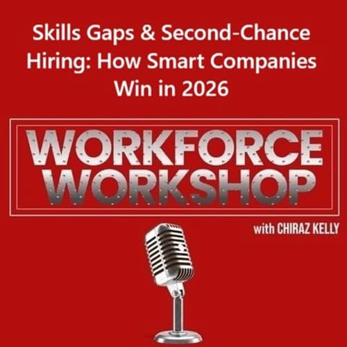 Skills Gaps & Second-Chance Hiring: How Smart Companies Win in 2026