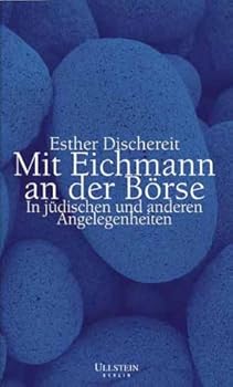 Mit Eichmann an Der Borse: In Judischen Und Anderen Angelegenheiten