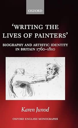 Writing the Lives of Painters: Biography and Artistic Identity in Britain 1760-1810 book cover