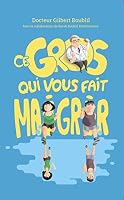 Ce gros qui vous fait maigrir (French Edition) B00FTSN8SO Book Cover