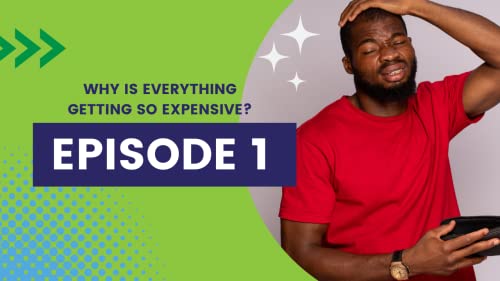 Couverture de Episode 1: Why is Everything Getting so Expensive