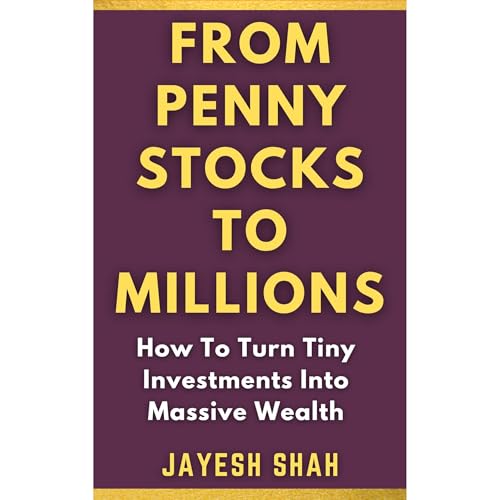 FROM PENNY STOCKS TO MILLIONS Audiolibro Por Jayesh Shah arte de portada