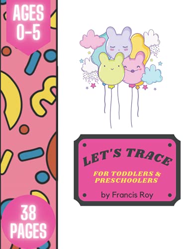 Let’s Trace for Toddlers and Preschoolers: Learning activity workbook - Fun with BIG shapes [AGES 0-5][38 PAGES]