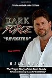 Dark Force Revisited: Tenth Anniversary Edition