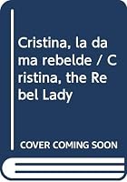 Cristina, La Dama Rebelde 9500725800 Book Cover