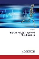 HEART MILES - Beyond Pheidippides 3659809268 Book Cover