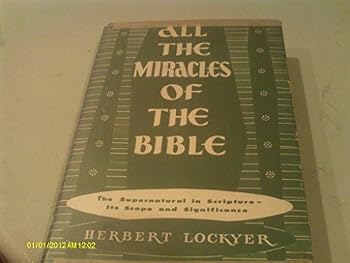 Unknown Binding All the Miracles of the Bible copyright 1961 Zondervan hardback Book