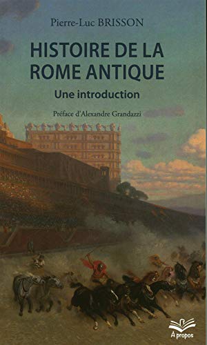 Histoire de la Rome antique. Une introduction