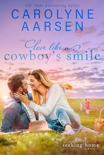 Love Like a Cowboy's Smile Large Print: A Sweet Christian Romance (Seeking Home)
