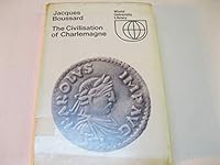 The civilisation of Charlemagne (World university library) B0000COBX1 Book Cover