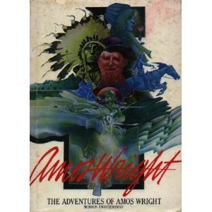 Hardcover Amos Wright: The adventures of Amos Wright, Mormon frontiersman Book