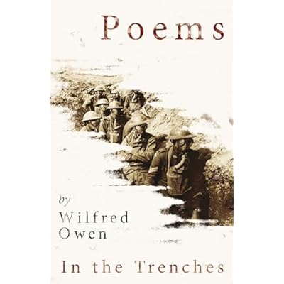 Poems by Wilfred Owen - In the Trenches
