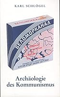 Archaologie des Kommunismus oder Russland im 20. Jahrhundert: Ein Bild neu Zusammenstezen 3938593237 Book Cover