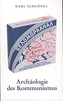 Paperback Archaologie des Kommunismus oder Russland im 20. Jahrhundert: Ein Bild neu Zusammenstezen (German Edition) Book