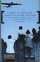 Unschuldige Zeugen. Der Zweite Weltkrieg in den Augen von Kindern. 3203840278 Book Cover